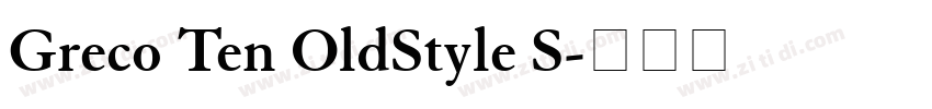 Greco Ten OldStyle S字体转换 Greco Ten OldStyle S字体转换